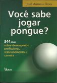 Livro Você Sabe Jogar Pongue? - José Antonio Rosa