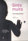 Sinto Muito - Nuno Lobo Antunes