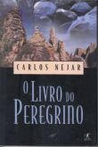Livro O Livro do Peregrino - Carlos Nejar