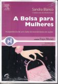 Livro A Bolsa Para Mulheres - Sandra Blanco