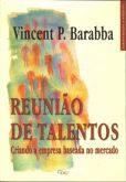 Livro Reunião de Talentos - Vicent P. Barabba