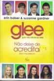 Glee Guia Não Oficial da Série-Erin Balser e Suzanne Gardner