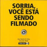 Livro Sorria Você Está Sendo Filmado-Ana B. Silva/Eduardo