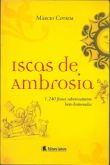 Livro Iscas de Ambrosia - Márcio Cotrim