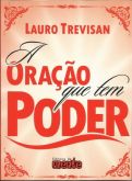 A ORAÇÃO QUE TEM PODER-LAURO TREVISAN-LIVRO DE BOLSO 10X14cm