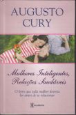 Livro Mulheres Inteligentes, Relações Saudáveis-Augusto Cury