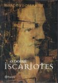 Livro O Dossiê Iscariotes - Marcos Losekann