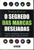Livro O Segredo das Marcas Desejadas - Patrick Hanlon