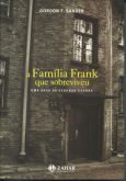 A Família Frank que Sobreviveu - Livro - Gordan F. Sander