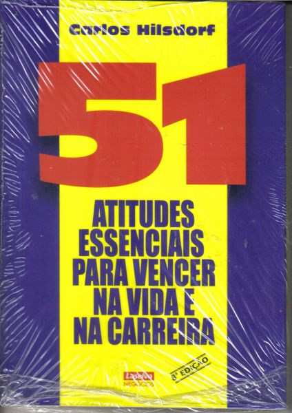 51 Atitudes Essenciais para Vencer na Vida e na Carreira