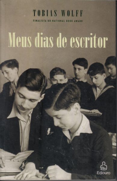 Livro Meus Dias De Escritor - Tobias Wolff