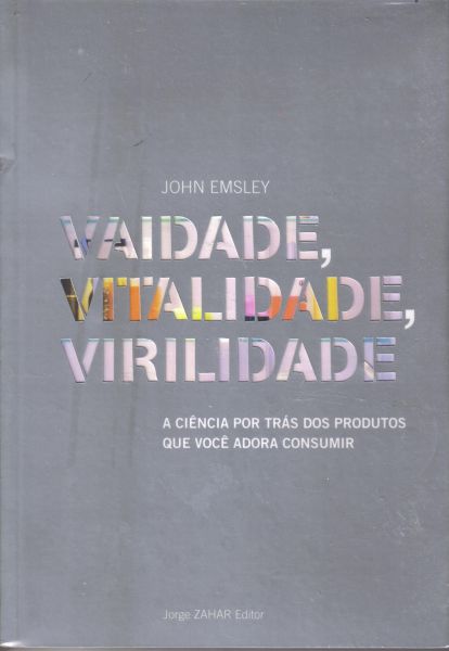 Vaidade, Vitalidade, Virilidade - John Emsley