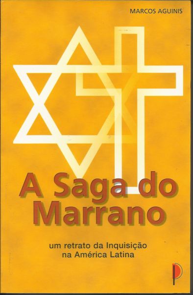 A SAGA DO MARRANO - MARCOS AGUINIS