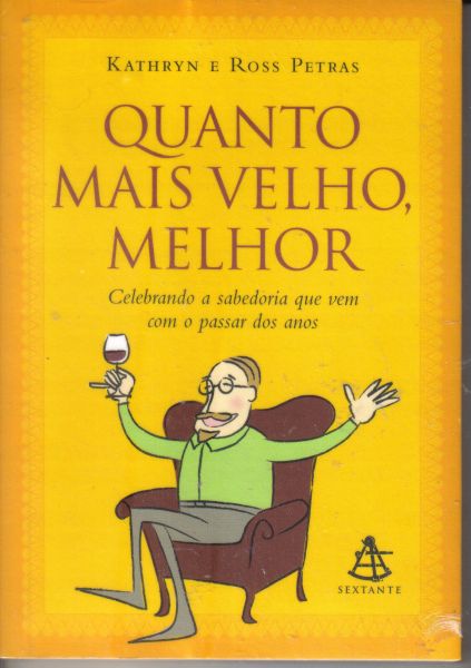 Livro Quanto Mais Velho Melhor - Livro de Bolso - 11x15