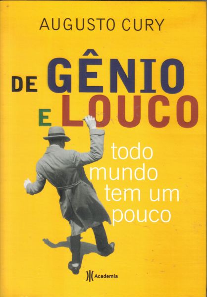 Livro De Gênio e Louco Todo Mundo Tem Um Pouco -Augusto Cury