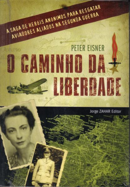 Livro O Caminho da Liberdade -  Peter Eisner