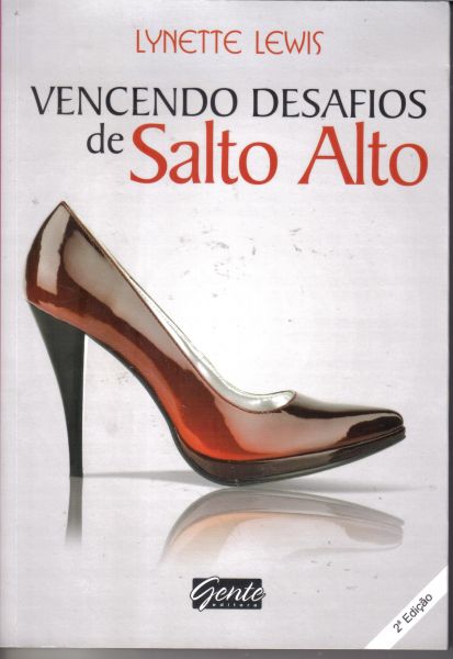 Livro Vencendo Desafios de Salto Alto- 2ª ed. -Lynette Lewis