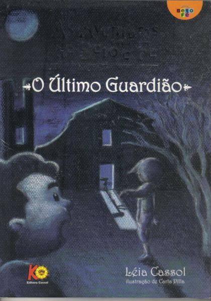 Livro As Aventuras De Beto E Fê - O Último Guardião