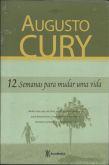 Livro 12 Semanas Para Mudar Uma Vida - Augusto Cury