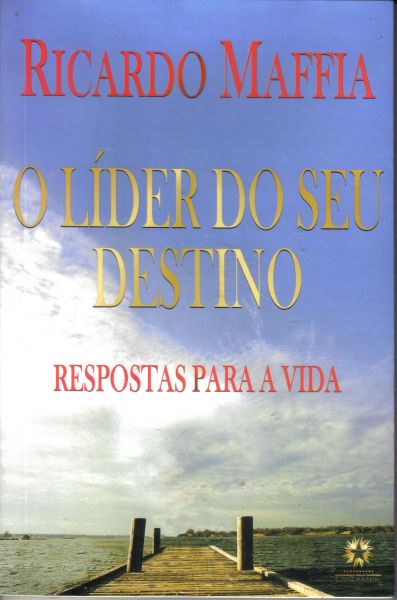 Livro O Líder do Seu Destino - Ricardo Maffia