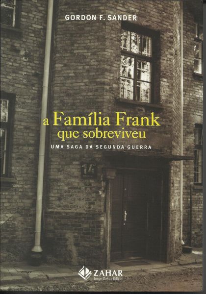 A Família Frank que Sobreviveu - Livro - Gordan F. Sander